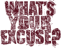 What's Your Excuse